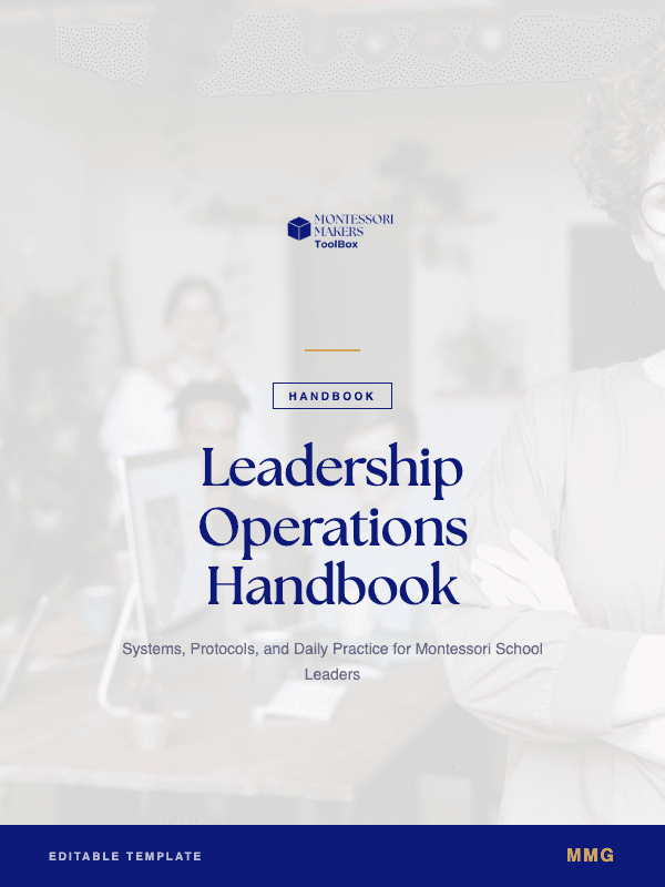 Montessori Leadership Operations Playbook: Montessori Makers Toolbox